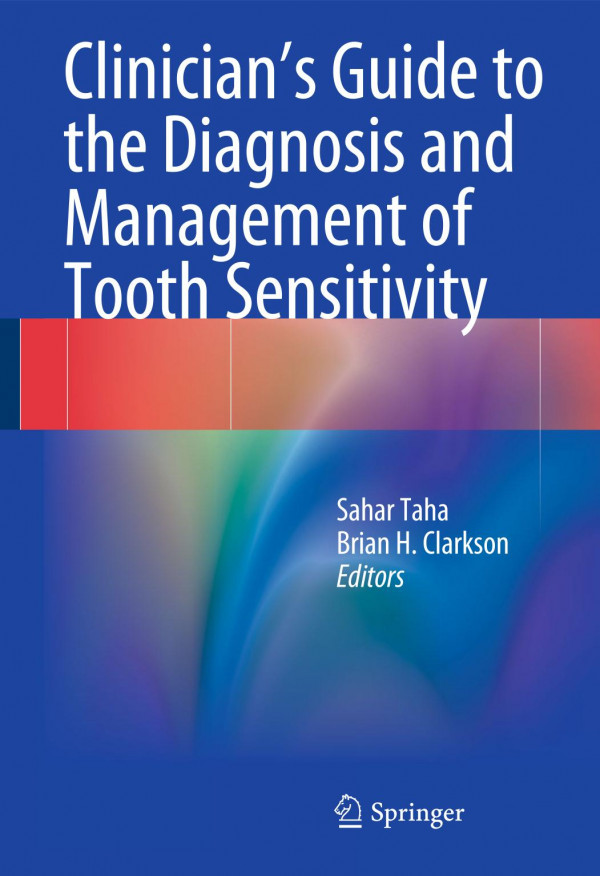 Clinicians Guide To The Diagnosis And Management Of Tooth Sensitivity 1st Ed 2014 Taha