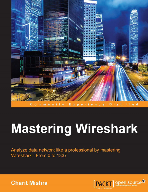 Mastering Wireshark Charit Mishra
