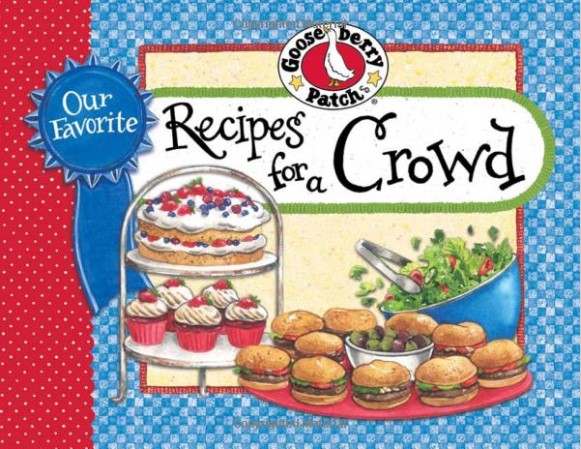 Our Favorite Recipes For A Crowd Gooseberry Patch Firm