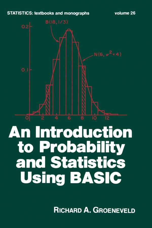 An Introduction To Probability And Statistics Using Basic First Edition Groeneveld