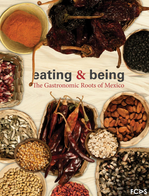 Eating Being The Gastronomic Roots Of Mexico Gcjournals Mom Journals