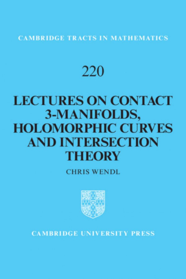 Lectures On Contact 3manifolds Holomorphic Curves And Intersection Theory Wendl