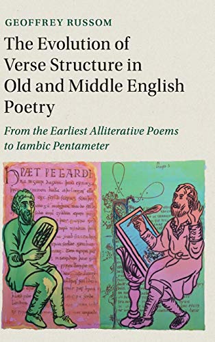 The Evolution Of Verse Structure In Old And Middle English Poetry Geoffrey Russom