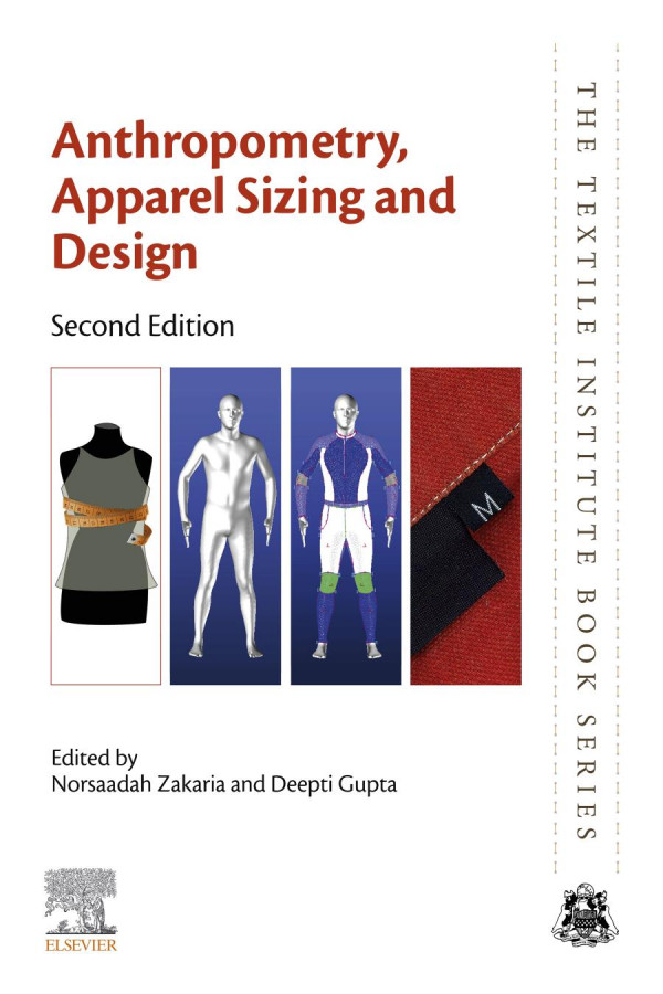 Anthropometry Apparel Sizing And Design 2nd Ed Gupta Deepti Zakaria