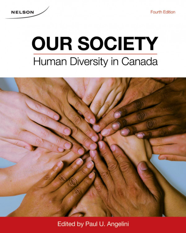Our Society Human Diversity In Canada Canadian 4th Ed Paul Ubaldo Angelini