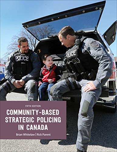 Communitybased Strategic Policing In Canada Fifth Edition Griffiths