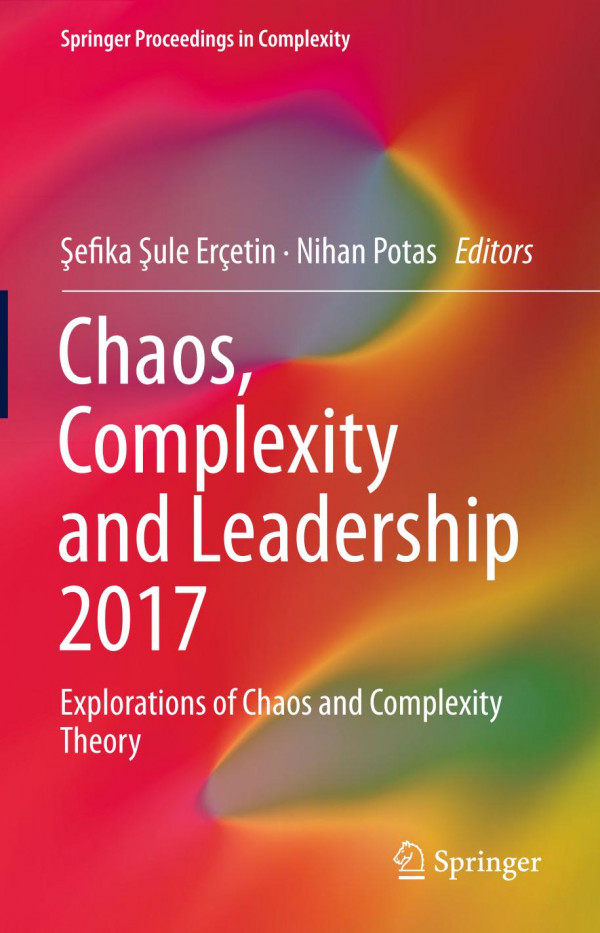 Chaos Complexity And Leadership 2017 Explorations Of Chaos And Complexity Theory Springer International Publishing Eretin