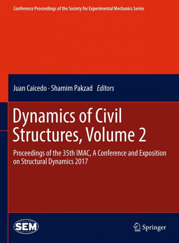 Dynamics Of Civil Structures Volume 2 Proceedings Of The 35th Imac A Conference And Exposition On Structural Dynamics 2017 1st Edition 2017 Caicedo
