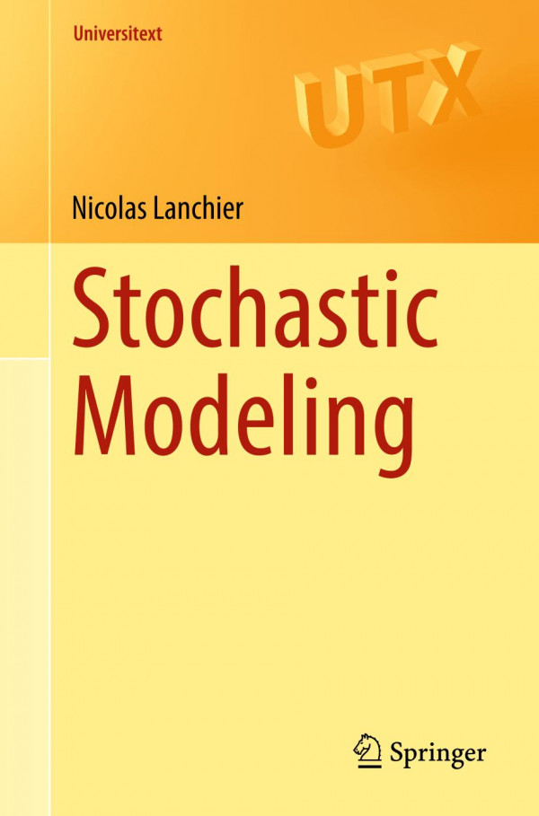 Stochastic Modeling 1st Edition 2017 Springer International Publishing Lanchier