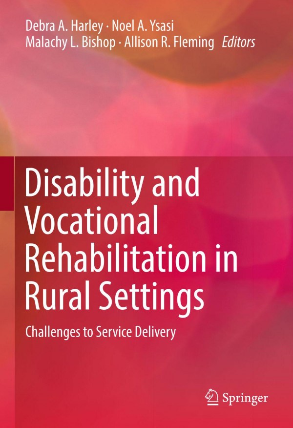 Disability And Vocational Rehabilitation In Rural Settings Challenges To Service Delivery Harley