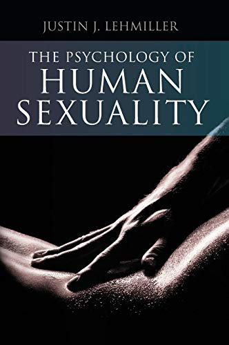 The Psychology Of Human Sexuality Justin J Lehmiller