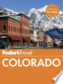 Fodors Colorado 11th Edition Fodors Travel Guides
