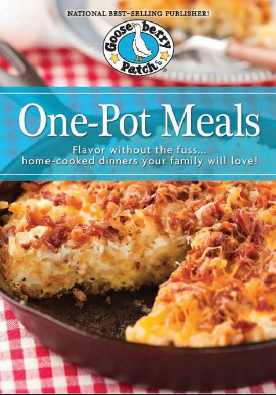 One Pot Meals Cookbook Flavored Without The Fusshomecooked Dinners Your Family Will Love Gooseberry Patch Firm