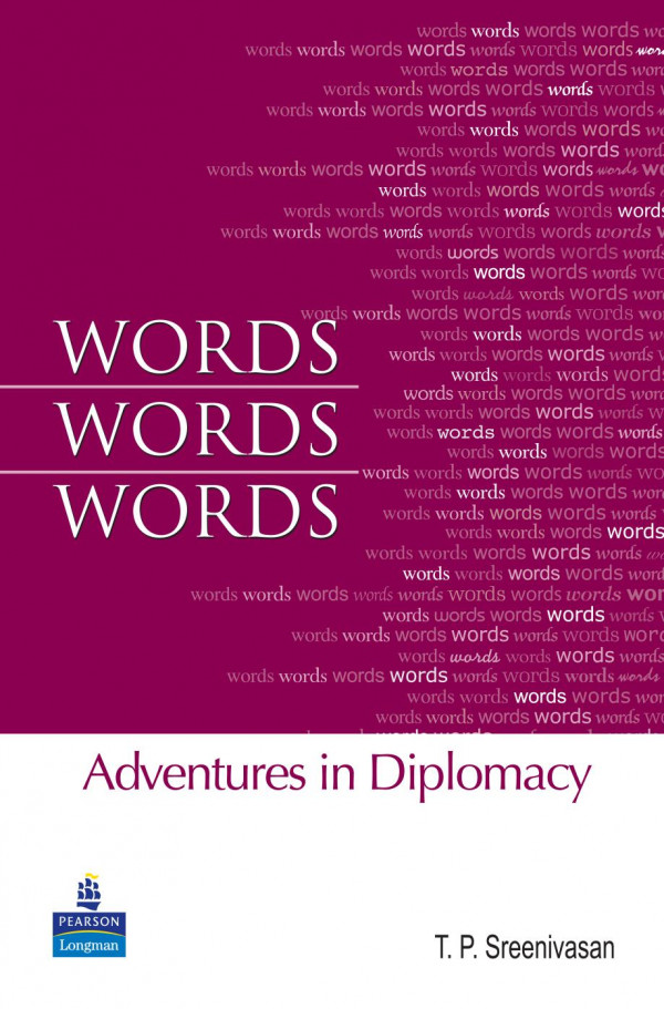 Words Words Words Adventures In Diplomacy Sreenivasan T P