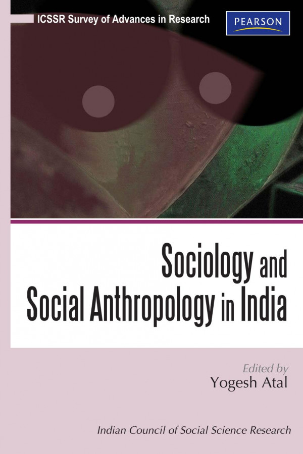 Sociology And Social Anthropology In India Indian Council Of Social Science Research Atal