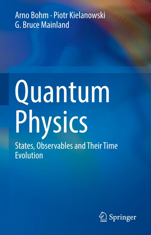 Quantum Physics States Observables And Their Time Evolution 1st Ed 2019 Springerlink Online Service Bohm