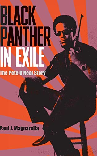 Black Panther In Exile The Pete Oneal Story Paul J Magnarella