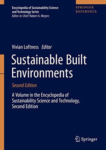 Sustainable Built Environments A Volume In The Encyclopedia Of Sustainability Science And Technology 2nd 2nd Ed Vivian Loftness