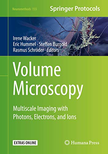 Volume Microscopy Multiscale Imaging With Photons Electrons And Ions 1st Ed Irene Wacker