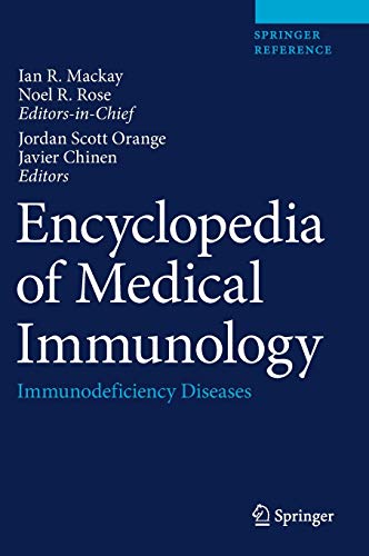 Encyclopedia Of Medical Immunology Immunodeficiency Diseases 1st Ed 2020 Ian Mackay