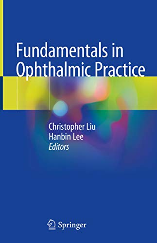 Fundamentals In Ophthalmic Practice 1st Ed Christopher Liu Hanbin Lee