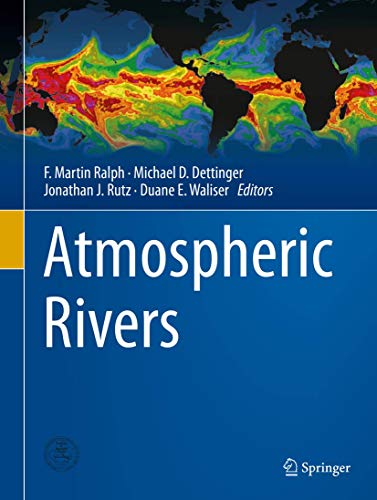 Atmospheric Rivers 1st Ed F Martin Ralph Michael D Dettinger