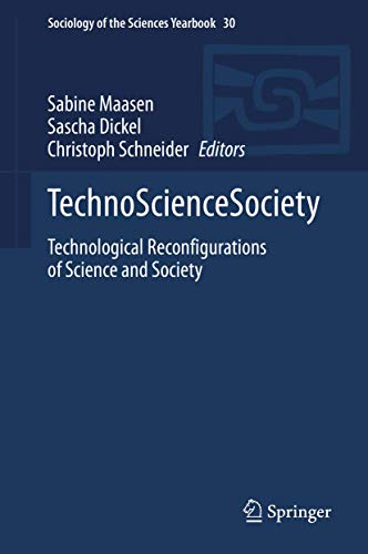Technosciencesociety Technological Reconfigurations Of Science And Society 1st Ed Sabine Maasen