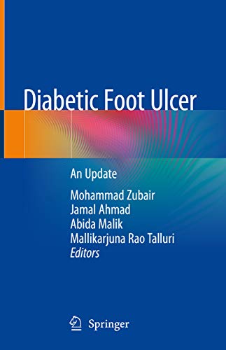 Diabetic Foot Ulcer An Update 1st Ed Mohammad Zubair Jamal Ahmad
