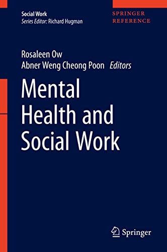 Mental Health And Social Work 1st Ed Rosaleen Ow Abner Weng Cheong Poon