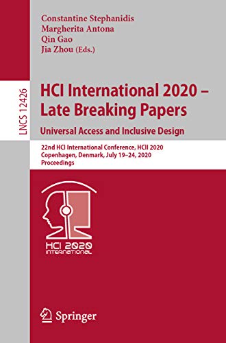 Hci International 2020 Late Breaking Papers Universal Access And Inclusive Design 22nd Hci International Conference Hcii 2020 Copenhagen Denmark July 1924 2020 Proceedings 1st Ed Constantine Stephanidis
