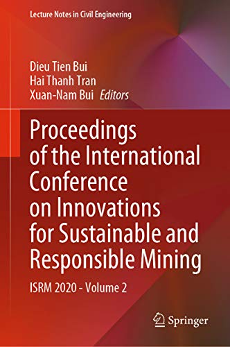 Proceedings Of The International Conference On Innovations For Sustainable And Responsible Mining Isrm 2020 Volume 2 1st Ed Dieu Tien Bui