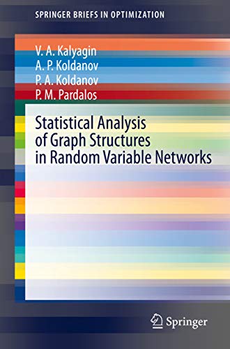 Statistical Analysis Of Graph Structures In Random Variable Networks 1st Ed V A Kalyagin