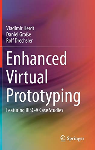 Enhanced Virtual Prototyping Featuring Riscv Case Studies 1st Ed Vladimir Herdt