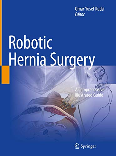 Robotic Hernia Surgery 1st Ed Omar Yusef Kudsi