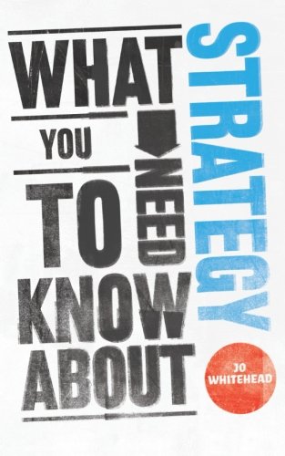 What You Need To Know About Strategy Jo Whitehead
