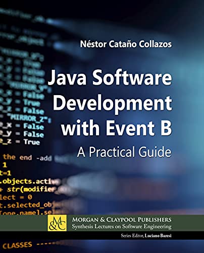 Java Software Development With Event B Nstor Catao Collazos Luciano Baresi