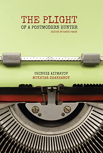 The Plight Of A Postmodern Hunter Mukhtar Shakhanov Chingiz Aitmatov