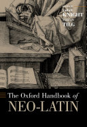 The Oxford Handbook Of Neolatin Stefan Tilg Sarah Knight