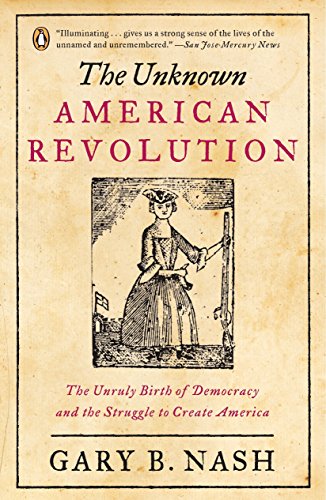 The Unknown American Revolution Gary B Nash