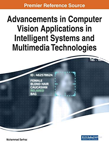 Advancements In Computer Vision Applications In Intelligent Systems And Multimedia Technologies Muhammad Sarfraz