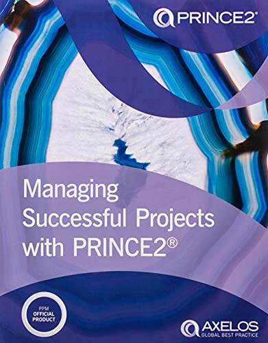 Managing Successful Projects With Prince2 Axelos Limited