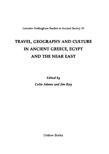 Travel Geography And Culture In Ancient Greece Egypt And The Near East Colin E P Adams
