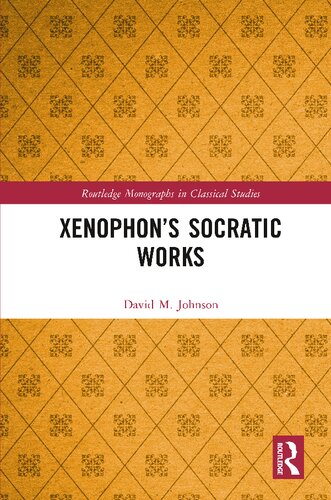 Xenophons Socratic Works David M Johnson
