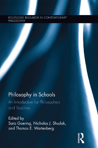 Philosophy In Schools Sara Goering Nicholas J Shudak Thomas E Wartenberg