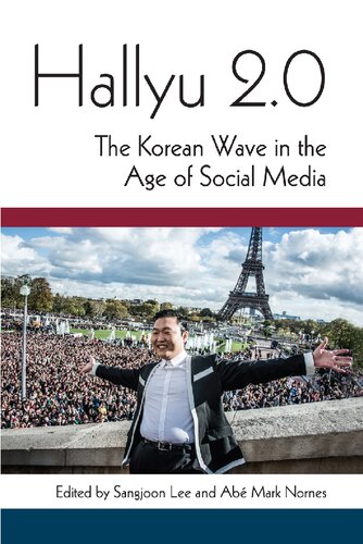 Hallyu 20 The Korean Wave In The Age Of Social Media Sangjoon Lee And Ab Mark Nornes