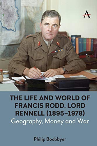 The Life And World Of Francis Rodd Lord Rennell 18951978 Philip Boobbyer