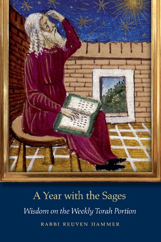 A Year With The Sages Wisdom On The Weekly Torah Portion Jps Daily Inspiration Series Reuven Hammer
