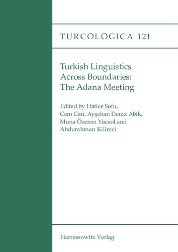 Turkish Linguistics Across Boundaries The Adana Meeting Hatice Sofu Editor