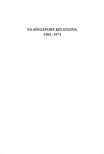 Ussingapore Relations 19651975 Strategic Nonalignment In The Cold War Daniel Wei Boon Chua