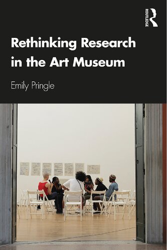 Rethinking Research In The Art Museum Emily Pringle
